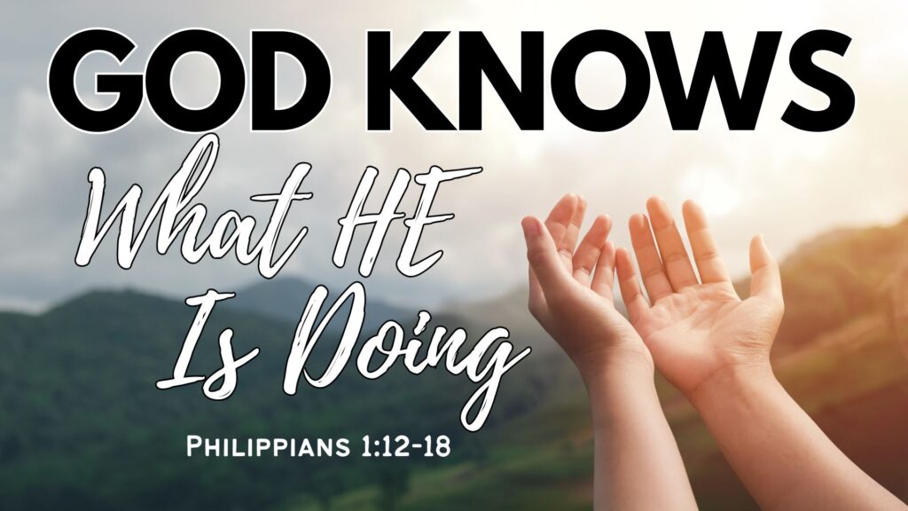God Knows What he is doing